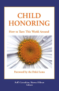 Child Honoring: How to Turn This World Around