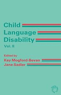 Child Language Disability Vol.2: Semantic and Pragmatic Difficulties