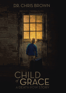 Child of Grace: A Death Row Story