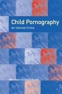 Child Pornography: An Internet Crime