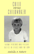 Child Versus Childmaker: Future Persons and Present Duties in Ethics and the Law