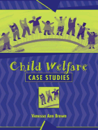 Child Welfare Case Studies
