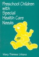 Child with Special Health Care Needs in the Pre-school Setting