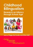 Childhood Bil: Research on Infancy Through School Age