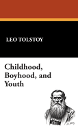 Childhood, Boyhood, and Youth;