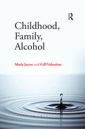 Childhood, Family, Alcohol