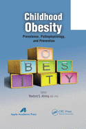 Childhood Obesity: Prevalence, Pathophysiology, and Management