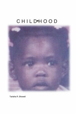 Childhood - Showell, Tanisha R