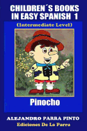 Children�s Books In Easy Spanish 1: Pinocho (Intermediate Level)