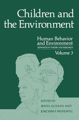 Children and the Environment - Altman, Irwin (Editor)