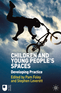 Children and Young People's Spaces: Developing Practice