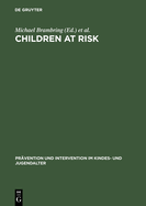 Children at Risk: Assessment, Longitudinal Research, and Intervention