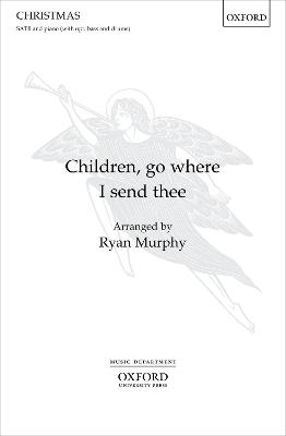 Children, Go Where I Send Thee: Vocal Score - Murphy, Ryan (Composer)