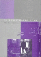 Children Going Home: The Re-Unification of Families