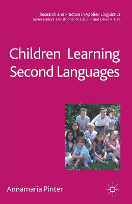 Children Learning Second Languages - Pinter, Annamaria, Dr.