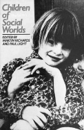 Children of Social Worlds: Development in a Social Context