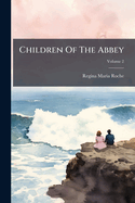 Children of the Abbey (Volume 2)