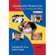 Children with Hearing Loss: Developing Listening and Talking Birth to Six
