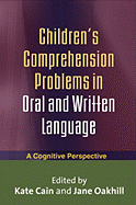 Children's Comprehension Problems in Oral and Written Language: A Cognitive Perspective