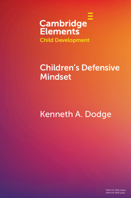 Children's Defensive Mindset - Dodge, Kenneth A