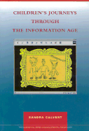 Children's Journeys Through the Information Age