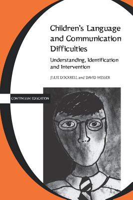 Children's Language and Communication Difficulties - Dockrell, Julie