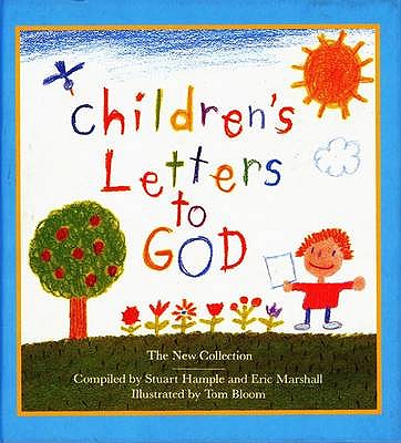 Children's Letters to God: The New Collection - Hample, Stuart, and Marshall, Eric, and Bloom, Tom