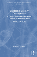Children's Literacy Development: A Cross-Cultural Perspective on Learning to Read and Write
