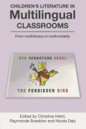Children's Literature in Multilingual Classrooms: From Multiliteracy to Multimodality