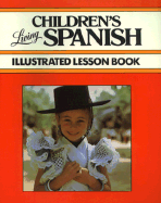 Children's Living Spanish: Complete Living Language Courses Ser
