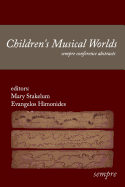 Children's Musical Worlds: sempre conference abstracts