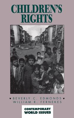 Children's Rights: A Reference Handbook - Edmonds, Beverly, Dr.