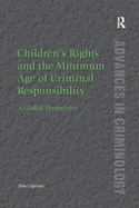 Children's Rights and the Minimum Age of Criminal Responsibility: A Global Perspective