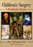Children's Surgery: A Worldwide History