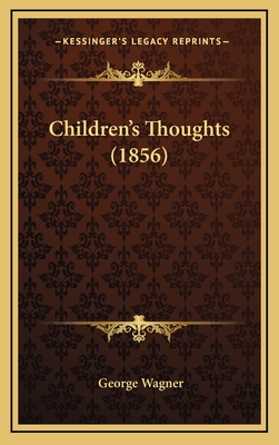 Children's Thoughts (1856) - Wagner, George