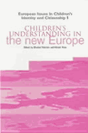 Children's Understanding in the New Europe