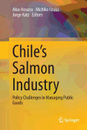Chile's Salmon Industry: Policy Challenges in Managing Public Goods
