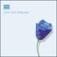 Chill with Debussy - Berit Cardas (violin); Ellen Sejersted B�dtker (harp); Fran�ois-Jo�l Thiollier (piano); Kod�ly Quartet;...