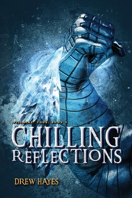 Chilling Reflections - Hayes, Drew