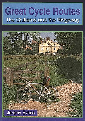 Chilterns and the Ridgeway - Evans, Jeremy