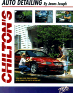 Chilton's guide to auto detailing : step-by-step procedures for complete automobile detailing