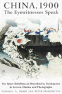 China 1900: Eyewitnesses Speak-Hardbound