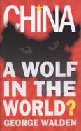 China: A Wolf in the World?