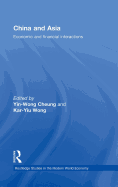 China and Asia: Economic and Financial Interactions