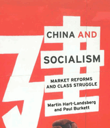 China and Socialism: Market Reforms and Class Struggle