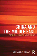 China and the Middle East: From Silk Road to Arab Spring
