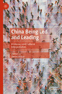 China Being Led and Leading: A Literary and Cultural Interpretation