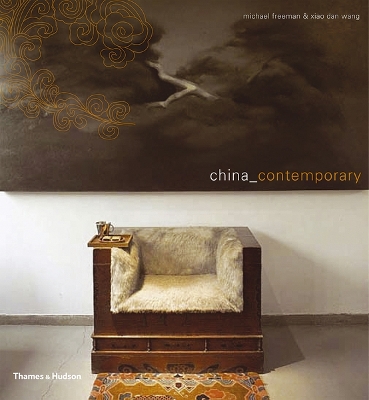 China Contemporary - Freeman, Michael (Photographer), and Wang, Xiao Dan (Text by)