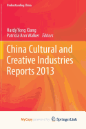 China Cultural and Creative Industries Reports 2013