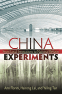 China Experiments: From Local Innovations to National Reform